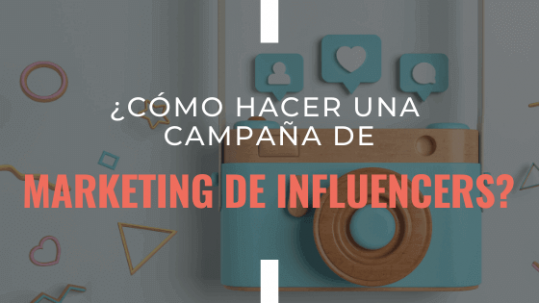 como-hacer-una-campana-de-marketing-de-influencers